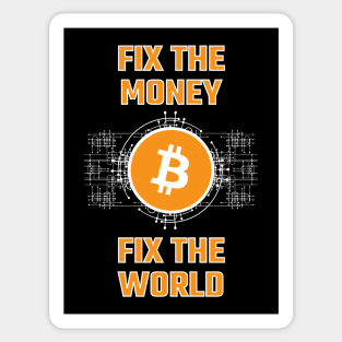 FIX THE MONEY-FIX THE WORLD BITCOIN Sticker